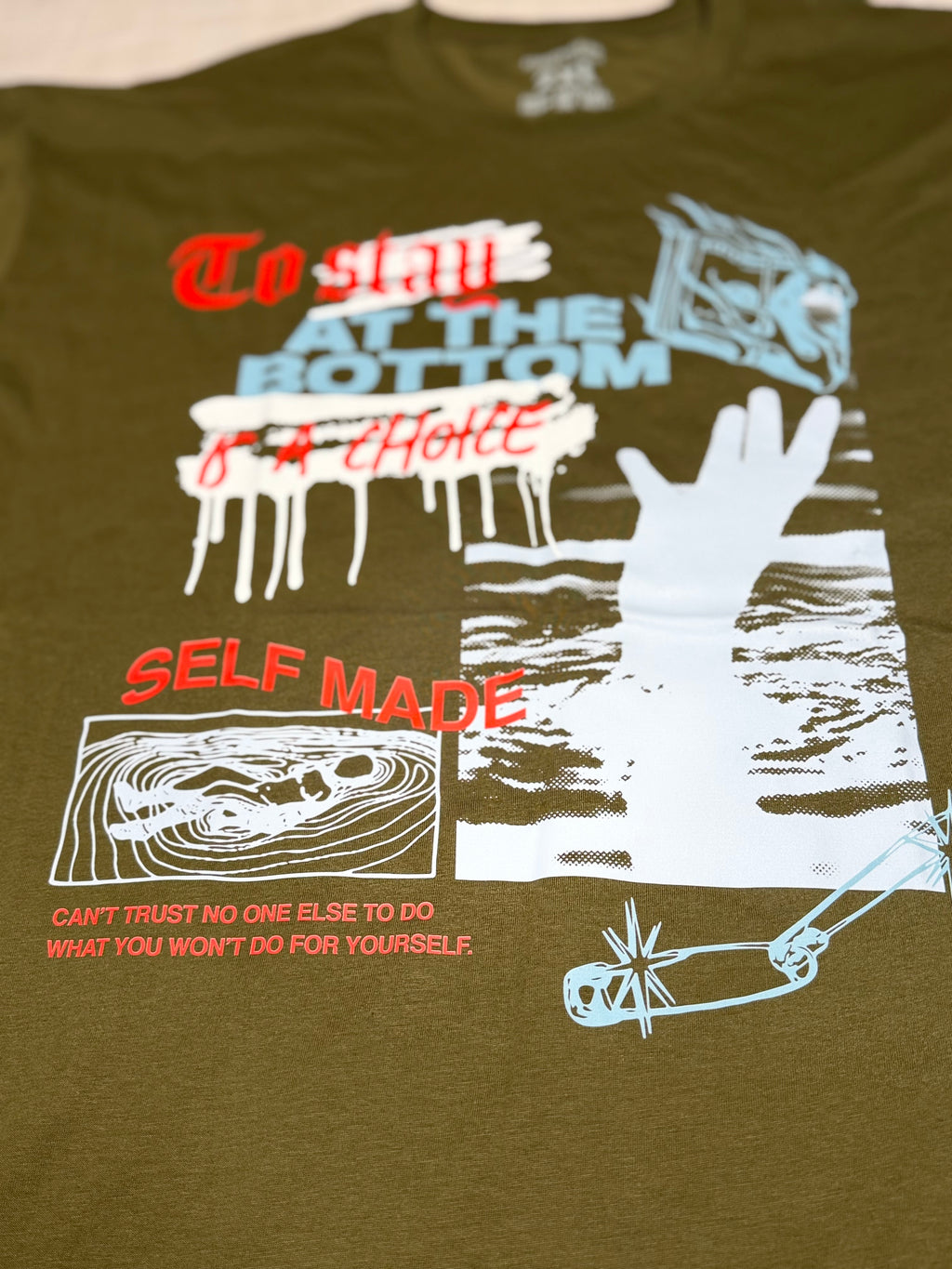 Streetwear Official To Stay at the Bottom Is a Choice / Self Made Graphic Tee – Olive