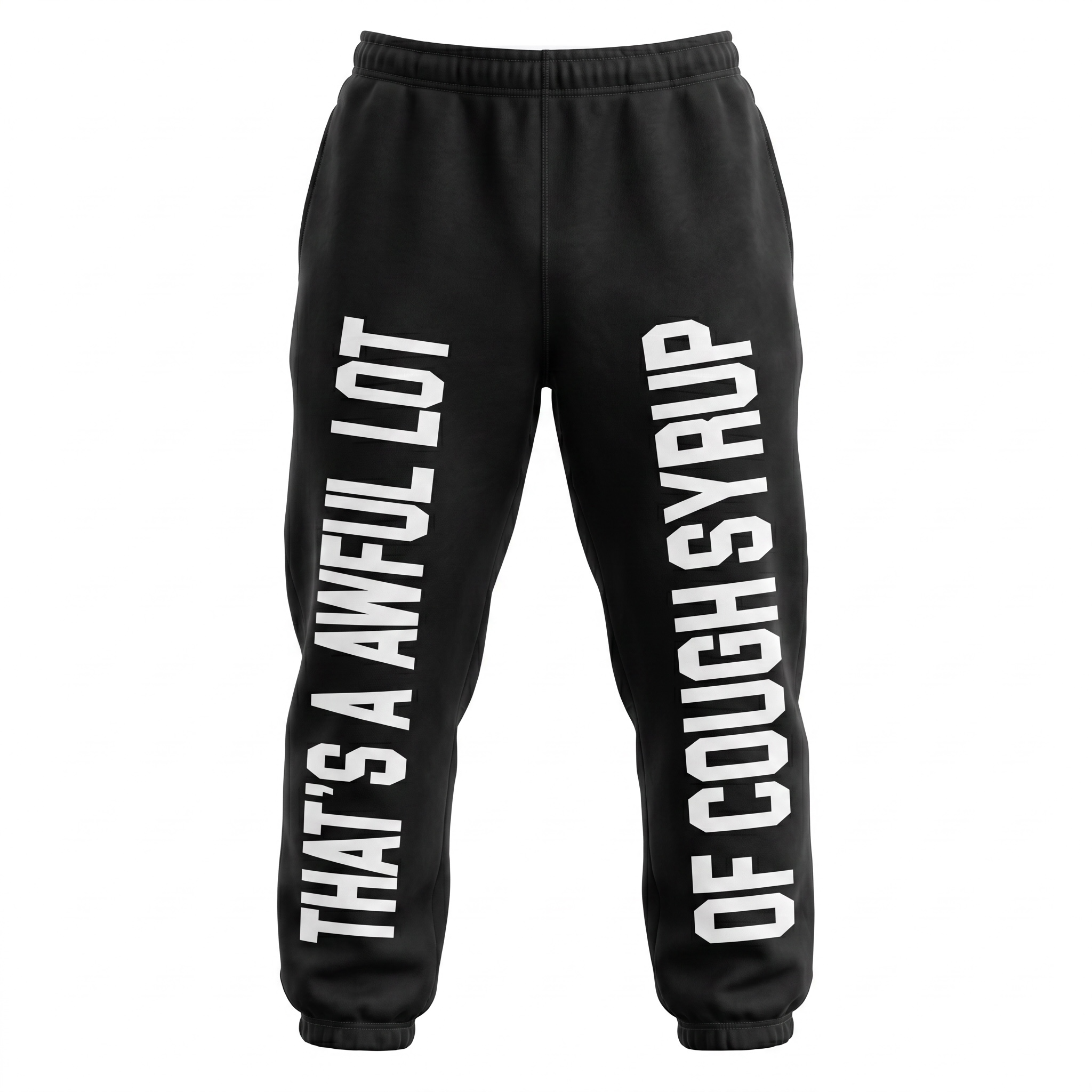 That’s An Awful Lot of Cough Syrup Classic Sweatpants by Desto Dubb